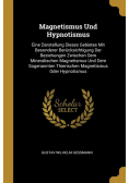 Magnetismus Und Hypnotismus