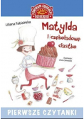 Pierwsze czytanki Matylda i czekoladowe ciastko