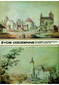 Życie codzienne małego miasteczka w XVII i XVIII w