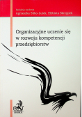 Organizacyjne uczenie się w rozwoju kompetencji przedsiębiorstw