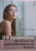10 sposobów jak pokonać lęk przed zmieniającym się światem