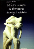 Miłość i erotyzm w literaturze dawnych wieków