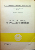 Podstawy nauki o  katalizie chemicznej