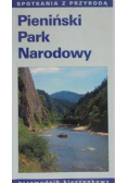Pieniński Park Narodowy Spotkania z przyrodą