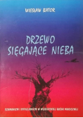 Bator Wiesław - Drzewo sięgające nieba