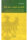 Jak my ongiś godali