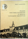 Polskie Terytoria Plemienne w świetle Toponimów obronnych