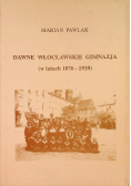 Dawne włocławskie gimnazja w latach 1876 do 1939