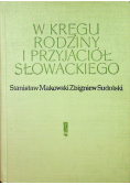 W kręgu rodziny i przyjaciół Słowackiego