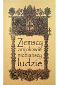 Ziemscy aniołowie niebiańscy ludzie