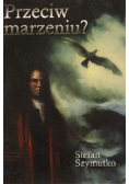 Przeciw marzeniu