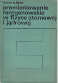 Promieniowanie rentgenowskie w fizyce atomowej  i jądrowej