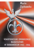 Konspiracyjne organizacje młodzieżowe w Tarnowskiem 1945 - 1956