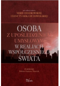 Osoba z upośledzeniem umysłowym w realiach współczesnego świata