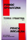 Pomoc społeczna teoria i praktyka praca socjalna