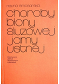 Choroby błony śluzowej jamy ustnej