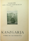 Kaszgarja Podróż do Azji Środkowej ok  1924 r.