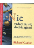 Nie zadręczaj się drobiazgami