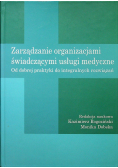 Zarządzanie organizacjami świadczącymi usługi medyczne