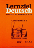 Lernziel Deutsch Deutsch als Fremdsprache Grundstufe 1