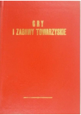 Gry i zabawy towarzyskie reprint z 1900 r.
