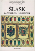 Śląsk za panowania Habsburgów