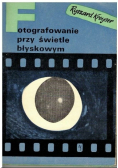 Fotografowanie przy świetle błyskowym