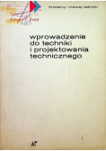 Wprowadzenie do techniki i projektowania technicznego