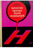 Hutnictwo ogniowie metali nieżelaznych