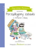 Moja kolekcja Montessori Porządkujemy zabawki z Arturem i Basią