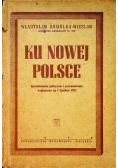 Ku nowej Polsce 1946 r.