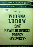 Tom IV  Wiosna Ludów Rewolucjoniści Polscy Sylwety