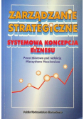 Zarządzanie strategiczne systemowa koncepcja