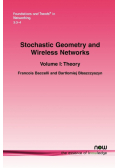 Stochastic Geometry and Wireless Networks