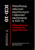 Klasyfikacja zaburzeń psychicznych i zaburzeń zachowania w ICD-10 Opisy kliniczne i wskazówki diagnostyczne