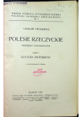 Polesie Rzeczyckie Część I Kultura materjalna 1928 r.