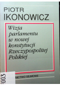 Wizja parlamentu w nowej konstytucji Rzeczypospolitej Polskiej