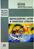 Bezpieczeństwo lotów w transporcie lotniczym Dedykacja autora