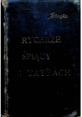 Rycerze śpiący w Tatrach 1898 r.
