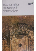 Eucharystia pierwszych chrześcijan