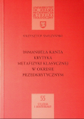 Immanuela Kanta krytyka metafizyki klasycznej w okresie przedkrytycznym