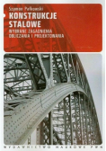 Konstrukcje stalowe Wybrane zagadnienia obliczania i projektowania