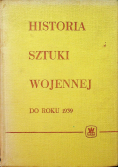 Historia sztuki wojennej do roku 1939
