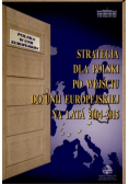 Polska w Unii Europejskiej. Strategia dla Polski po wejściu do Unii Europejskiej na lata 2004-2015