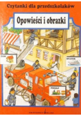 Czytanki dla przedszkolaków Opowieści i obrazki