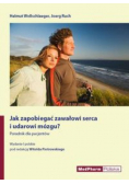 Jak zapobiegać zawałowi serca i udarowi mózgu