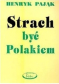 Strach być Polakiem