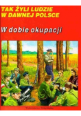 W dobie okupacji