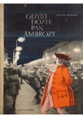 Gdyby dożył Pan Ambroży