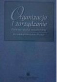 Organizacja i zarządzanie  Podstawy wiedzy menadżerskiej